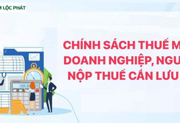 Chính sách thuế mới doanh nghiệp, người nộp thuế cần lưu ý