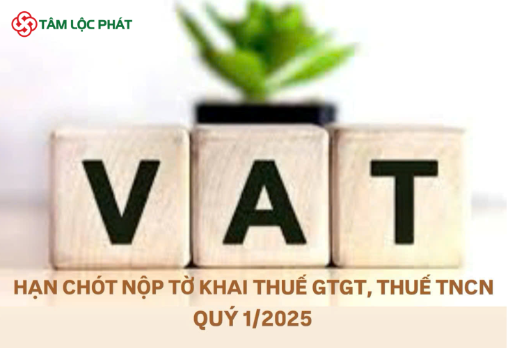 Hạn chót nộp tờ khai thuế TNCN, thuế GTGT quý 1 năm 2025