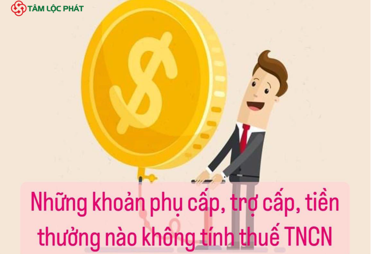 Những khoản phụ cấp, trợ cấp, tiền thưởng nào không tính thuế TNCN?