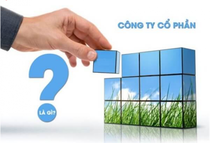 Công ty cổ phần là gì? Khi thành lập công ty cổ phần cần mấy thành viên trở lên?