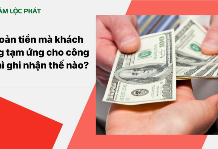 Khoản tiền mà khách hàng tạm ứng cho công ty thì ghi nhận thế nào?