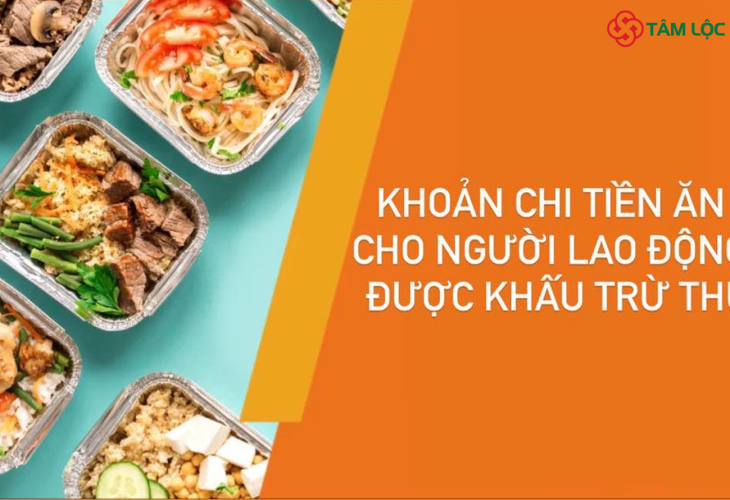 Khoản chi tiền ăn ca cho người lao động có được khấu trừ thuế?