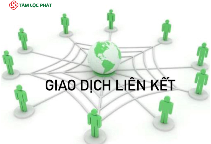 Giao Dịch Liên Kết Là Gì? Quy Định Về Giao Dịch Liên Kết