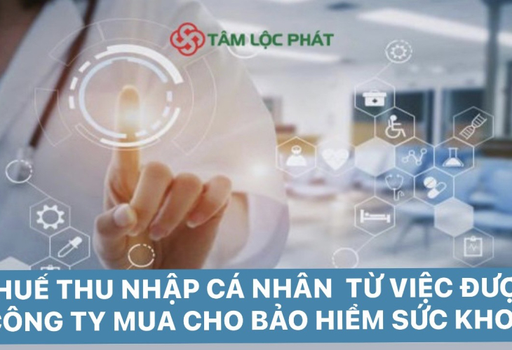 Được công ty mua bảo hiểm sức khỏe, nhân viên có phải nộp thuế TNCN?