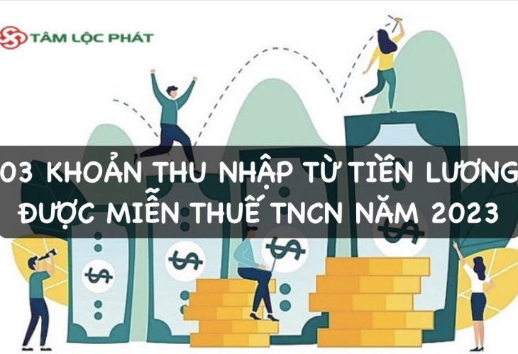 03 khoản thu nhập từ tiền lương được miễn thuế  Thu nhập cá nhân năm 2023