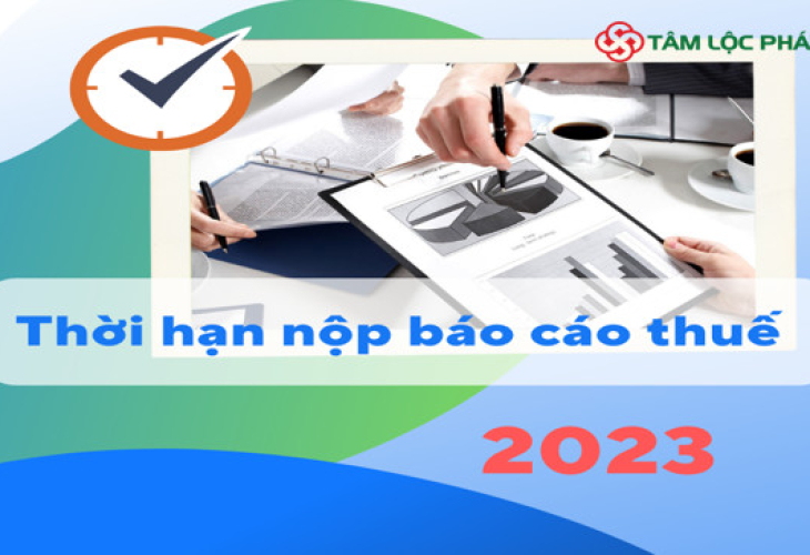 Lịch nộp các loại báo cáo thuế, báo cáo tài chính năm 2023