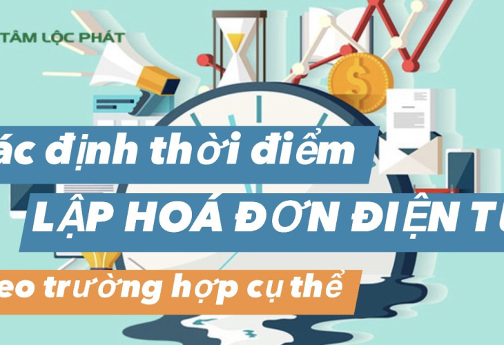 Xác định thời điểm lập hóa đơn điện tử bán hàng hóa, dịch vụ…