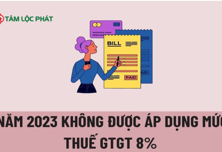 Tại sao năm 2023 không được áp dụng mức thuế suất thuế GTGT 8%? Thuế suất thuế GTGT năm 2023 là bao nhiêu?