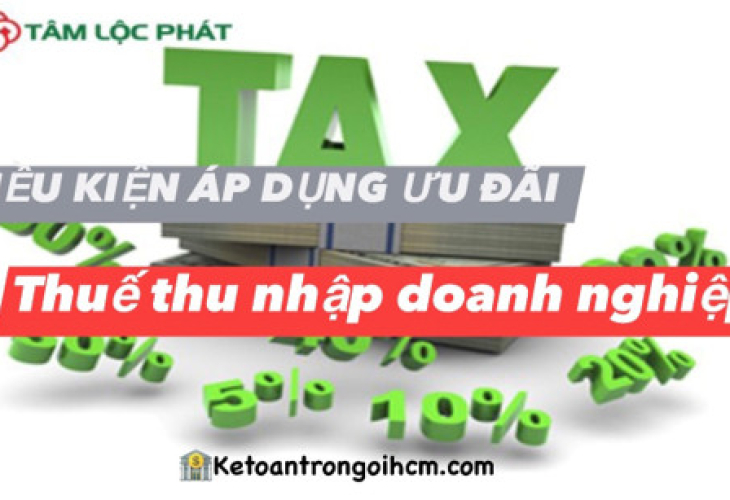 Điều kiện áp dụng ưu đãi thuế thu nhập doanh nghiệp năm 2023