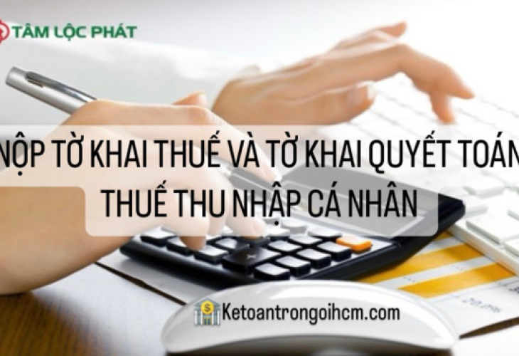 Có phát sinh lương nhưng không đến mức phải nộp thuế thu nhập cá nhân thì có phải nộp tờ khai thuế và tờ khai quyết toán thuế thu nhập cá nhân không?