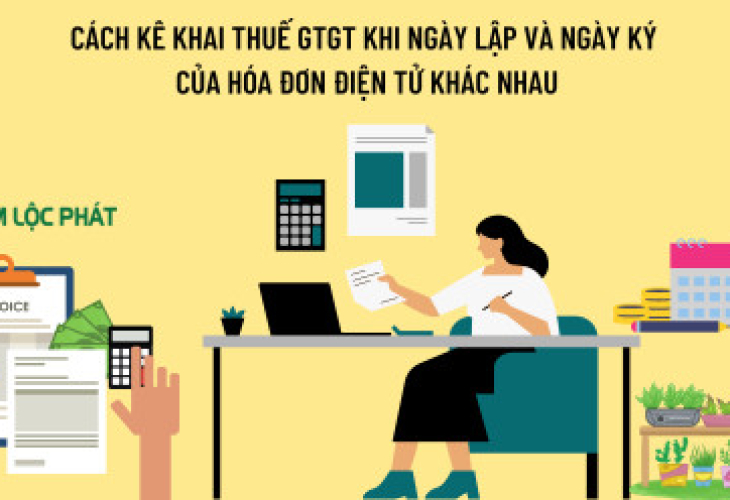 Cách kê khai thuế GTGT khi ngày lập và ngày ký của hóa đơn điện tử khác nhau