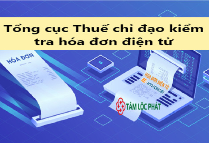 Tổng cục Thuế chỉ đạo kiểm tra NNT xuất hóa đơn vượt ngưỡng an toàn