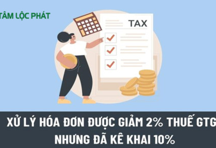 Được giảm 2% thuế GTGT nhưng đã kê khai hóa đơn 10% thì phải xử lý như thế nào theo Nghị định 44/2023/NĐ-CP?