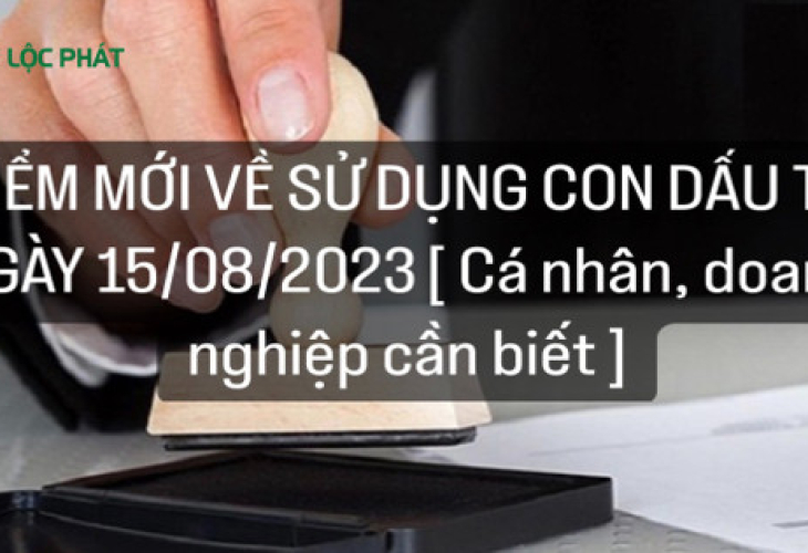 Điểm mới về trách nhiệm của doanh nghiệp trong sử dụng con dấu từ 15/8/2023