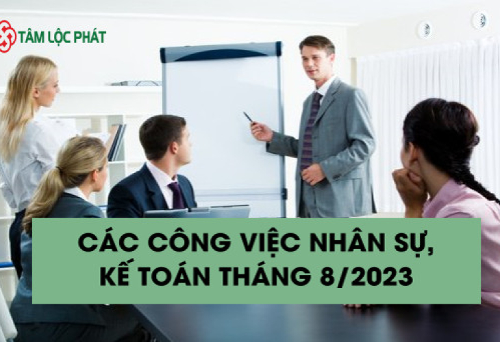 Các công việc về kế toán, nhân sự tháng 8/2023 dành cho doanh nghiệp