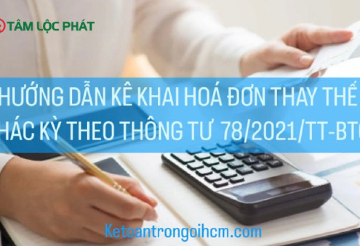 Hướng dẫn kê khai hóa đơn thay thế khác kỳ theo Thông tư 78