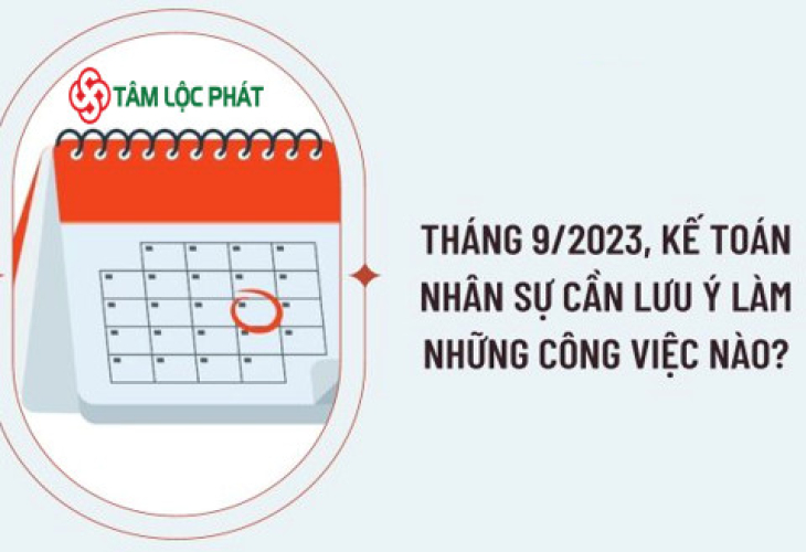 Những công việc kế toán, nhân sự doanh nghiệp cần làm trong tháng 9/2023