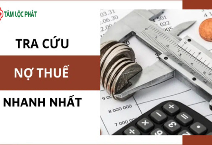 Cách tra cứu nợ thuế doanh nghiệp mới nhất 2023? Chậm nộp tiền thuế sẽ bị xử phạt như thế nào theo quy định hiện hành?