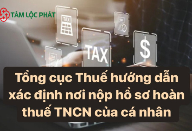 Tổng cục Thuế hướng dẫn xác định nơi nộp hồ sơ hoàn thuế TNCN của cá nhân