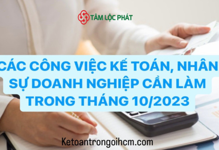 Các công việc kế toán, nhân sự doanh nghiệp cần làm trong tháng 10/2023