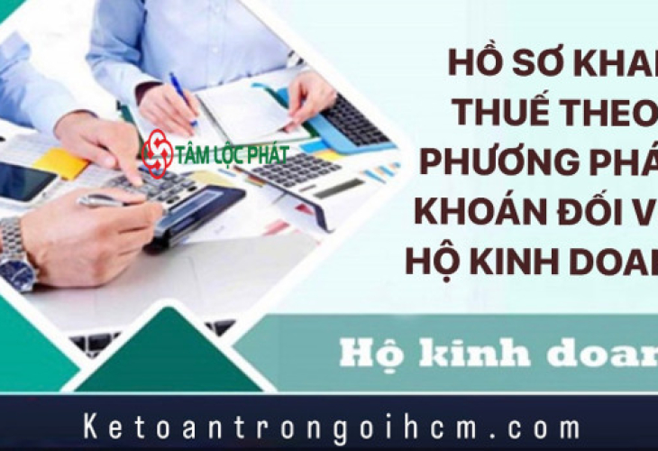 Hồ sơ khai thuế theo phương pháp khoán đối với hộ kinh doanh, cá nhân kinh doanh bao gồm những gì?