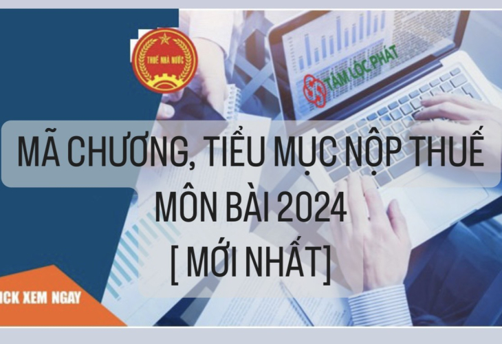 Mã chương, tiểu mục nộp thuế môn bài 2024 [Mới nhất]